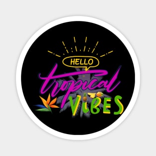 Tropical Vibes Design Magnet